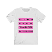 Load image into Gallery viewer, Gazillionaire (Pink Graphics) Adult Unisex Short Sleeve Tee
