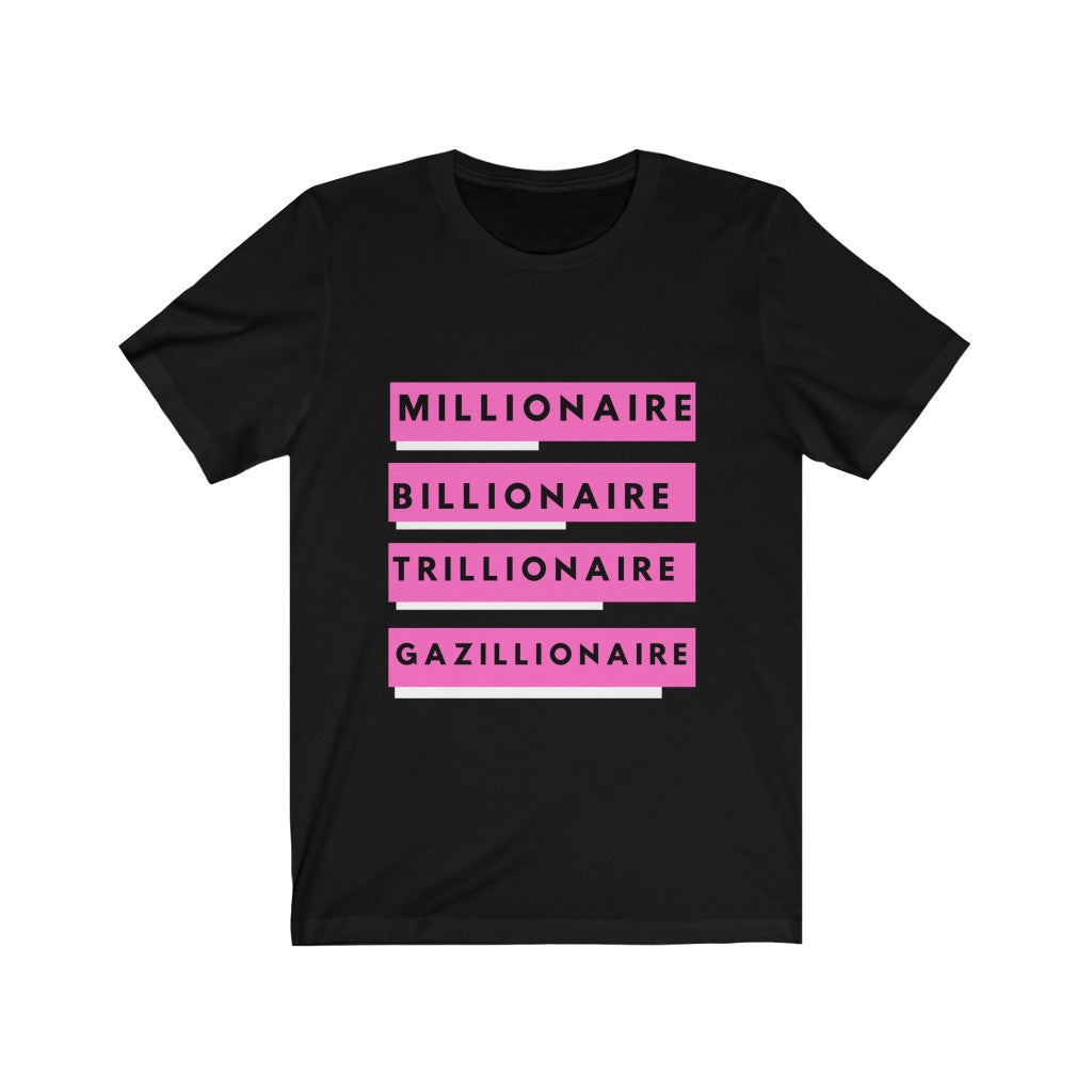 Gazillionaire (Pink Graphics) Adult Unisex Short Sleeve Tee